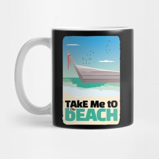 Take me to vacation on the Beach Mug